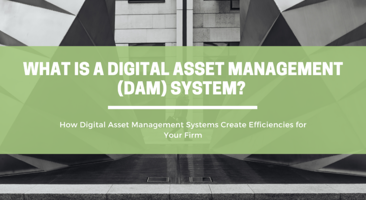 How Digital Asset Management Systems Create Efficiencies for Your Firm | OpenAsset