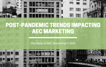 Post-Pandemic Trends Impacting AEC Marketing | OpenAsset