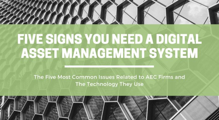 Five Signs You Need a Digital Asset Management System