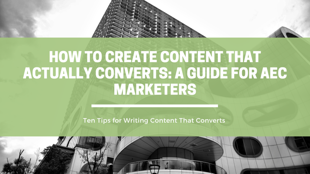 How to Create Content That Actually Converts: A Guide for AEC Marketers | OpenAsset