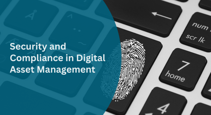 security and compliance in digital asset management