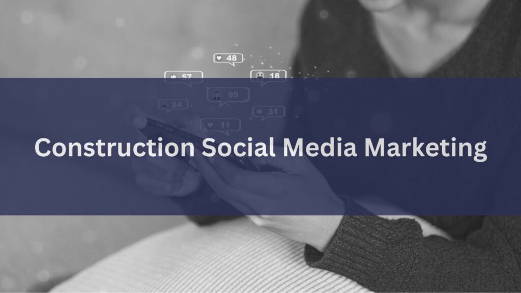 construction-social-media-marketing