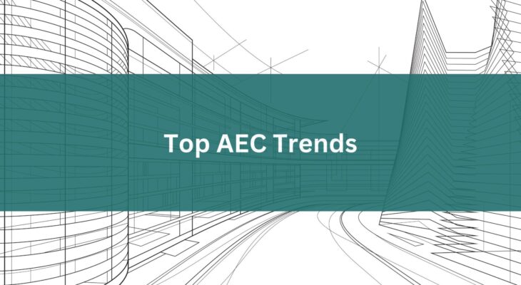 Top AEC Trends 2024