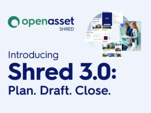 Introducing Shred 3.0: Plan. Draft. Close. Openasset Shred. Includes pictures of Shred and OpenAsset DAM UI